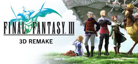 FINAL FANTASY III (3D REMAKE)