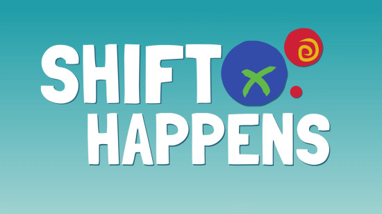 Shift Happens